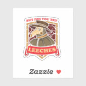 But Did You Try Leeches Plague Doctor Middle Age M シール (シート)