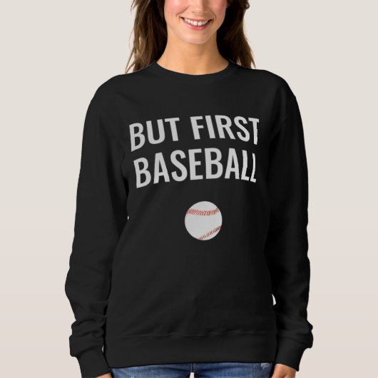 But First Baseball スウェットシャツ (正面)