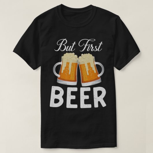But first Beer Drinker Tシャツ (デザイン正面)