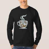 But First Chai Tea   Hindi Meme Funny Tシャツ (正面)