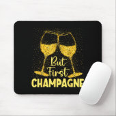 But First Champagne Funny New Year Holiday-season  マウスパッド (マウス)