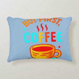 But First, Coffee アクセントクッション