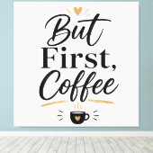 But first coffee  キャンバスプリント (インサイチュ (ウッドフロア))