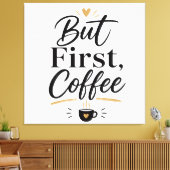 But first coffee  キャンバスプリント (インサイチュ (リビング))