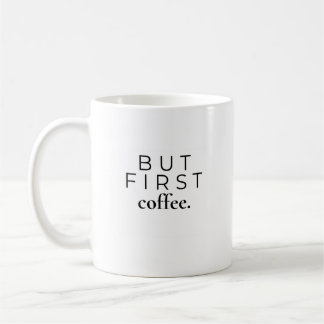 But First, Coffee | シンプルなコーヒーの名言 コーヒーマグカップ