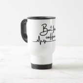 But First Coffee トラベルマグ グッズ (正面左)