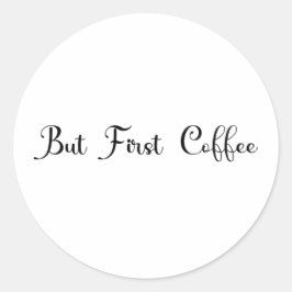 「But First Coffee」トレンディーデザイン メンズTシャツ ラウンドシール