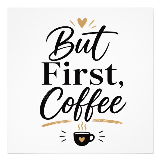 But first coffee  フォトプリント            (正面)