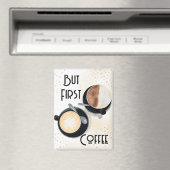 But First Coffee マグネット (インサイチュ (食洗機))