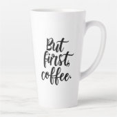 But First Coffee | モダンな手書き風タイポグラフィーデザイン カフェラテマグ (右)