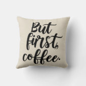 But First Coffee | モダンな手書き風タイポグラフィーデザイン クッション (裏面)