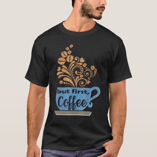 But First Coffee Blue Java Mug Tシャツ (正面)