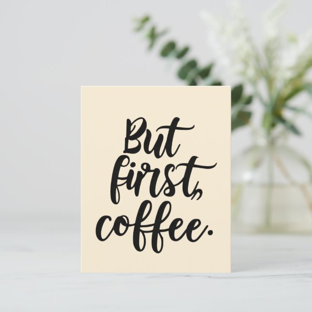 But First Coffee | Chic Modern Script Typography D (スタンド正面)