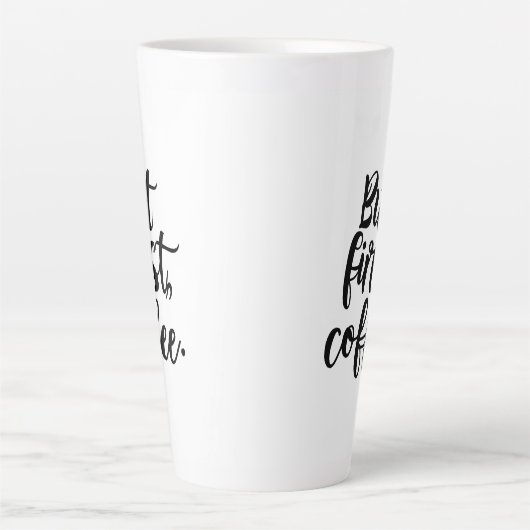 But First Coffee | Chic Modern Script Typography D カフェラテマグ (正面)