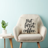 But First Coffee | Chic Modern Script Typography D クッション (椅子)