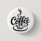 But First Coffee | Chic Modern Script Typography D 缶バッジ (正面)