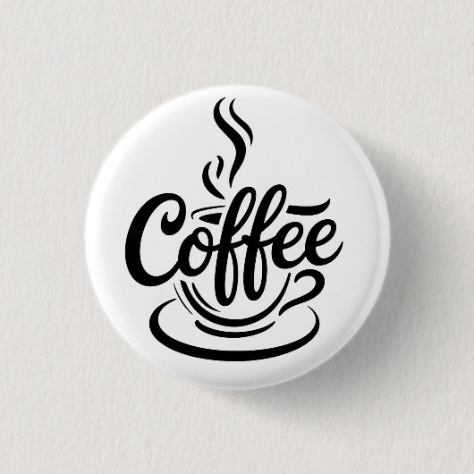 But First Coffee | Chic Modern Script Typography D 缶バッジ (正面)