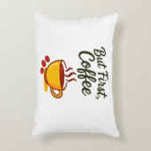 But First, Coffee – Cozy Decorative アクセントクッション (正面(垂直))