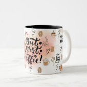 But First, Coffee – Cute Aesthetic Coffee Mug  ツートーンマグカップ (正面右)