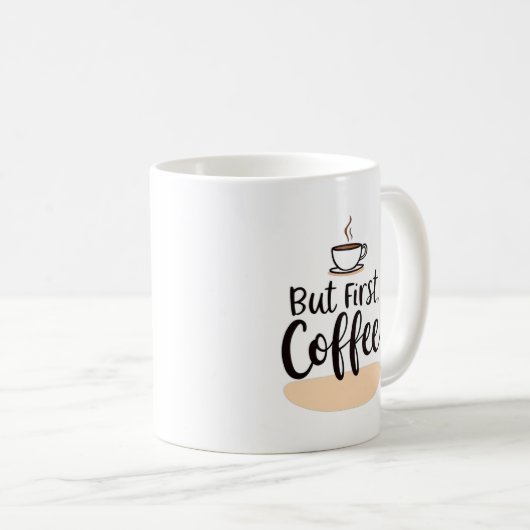 But First, Coffee | Fun Modern Mug Design コーヒーマグカップ (正面右)