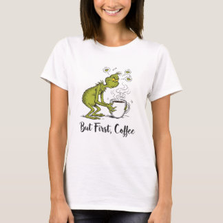But First Coffee Grumpy Green Cartoon Coffee Lover Tシャツ