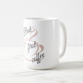 But First,coffee Minimalist Mug /cute coffee コーヒーマグカップ (正面右)