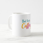 But First Coffee Mug - Funny Morning Gift - Minima コーヒーマグカップ (正面左)