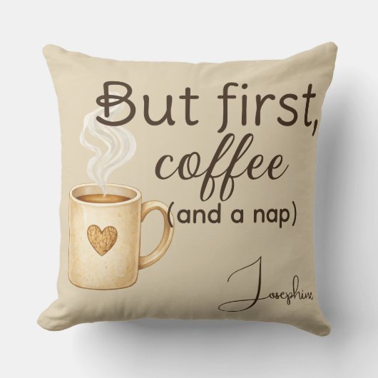 But First Coffee Nap Funny Beige Brown クッション (正面)