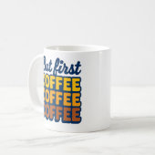 But First Coffee" Retro Stack Typography Mug | 70s コーヒーマグカップ (正面左)