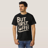 But First, Coffee Tシャツ (正面フル)