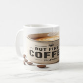But First, Coffee – Tasse Café Motivation Matinale コーヒーマグカップ (正面左)
