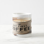But First, Coffee – Tasse Café Motivation Matinale コーヒーマグカップ (中央)