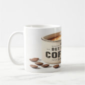 But First, Coffee – Tasse Café Motivation Matinale コーヒーマグカップ (左)