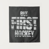 But First Hockey – Funny Hockey Lover Quote Design タペストリー (正面)