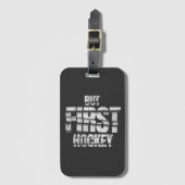 But First Hockey – Funny Hockey Lover Quote Design ラゲッジタグ (正面縦)