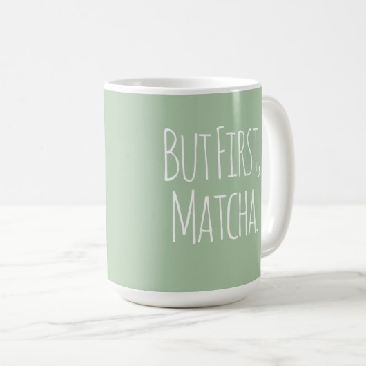 But First Matcha Coffee Tea Mug コーヒーマグカップ (正面右)