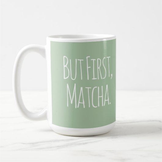 But First Matcha Coffee Tea Mug コーヒーマグカップ (左)