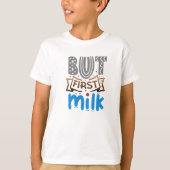 But First Milk Boy's  Tシャツ (正面)
