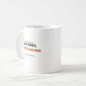 But First Overthinking Funny Coffee Mug コーヒーマグカップ (正面左)