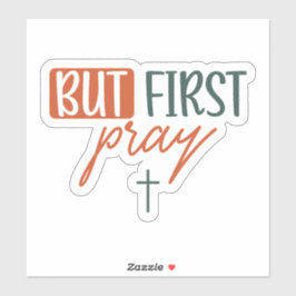 But First Pray シール