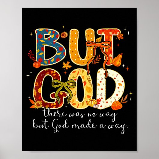 But God Made A Way Christian Fall Faith Thanksgivi ポスター (正面)