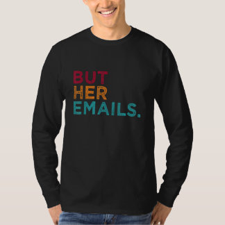 But Her EmailsのTシャツ Tシャツ