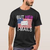 But Her Emails 2 Tシャツ (正面)
