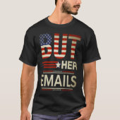 But Her Emails Meme Political Saying American Flag Tシャツ (正面)