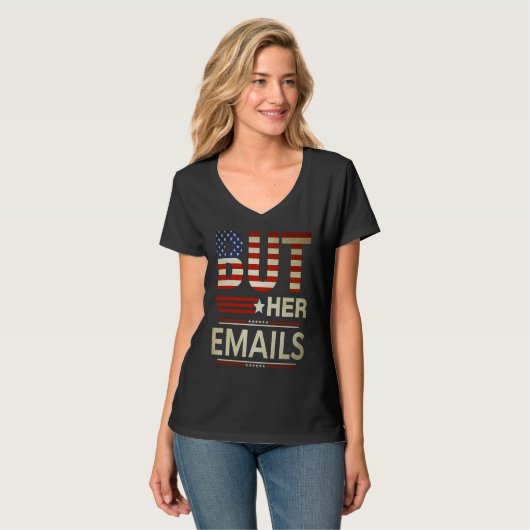 But Her Emails Meme Political Saying American Flag Tシャツ (正面フル)