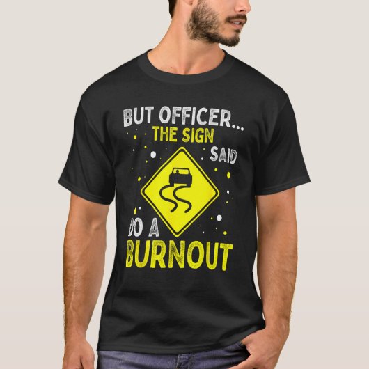 But Officer The Sign Said Hilarious Funny Father's Tシャツ (正面)
