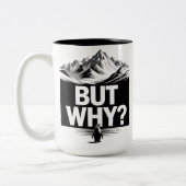 But Why Funny Penguin Mountain Hiking Meme ツートーンマグカップ (左)