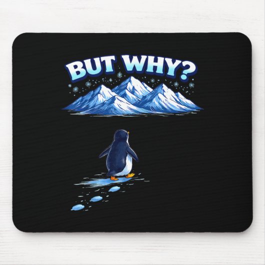 But why nihilist penguin mountain hiking meme マウスパッド (正面)