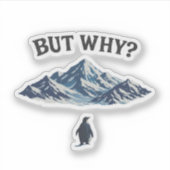 But Why? Penguin Sticker – Funny Confused Penguin  シール (正面)
