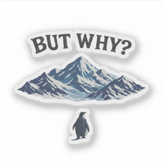 But Why? Penguin Sticker – Funny Confused Penguin  シール (正面)